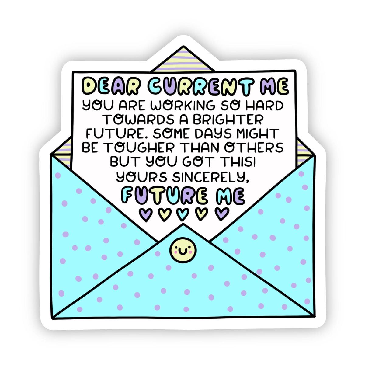 "Dear Current Me" Sticker
