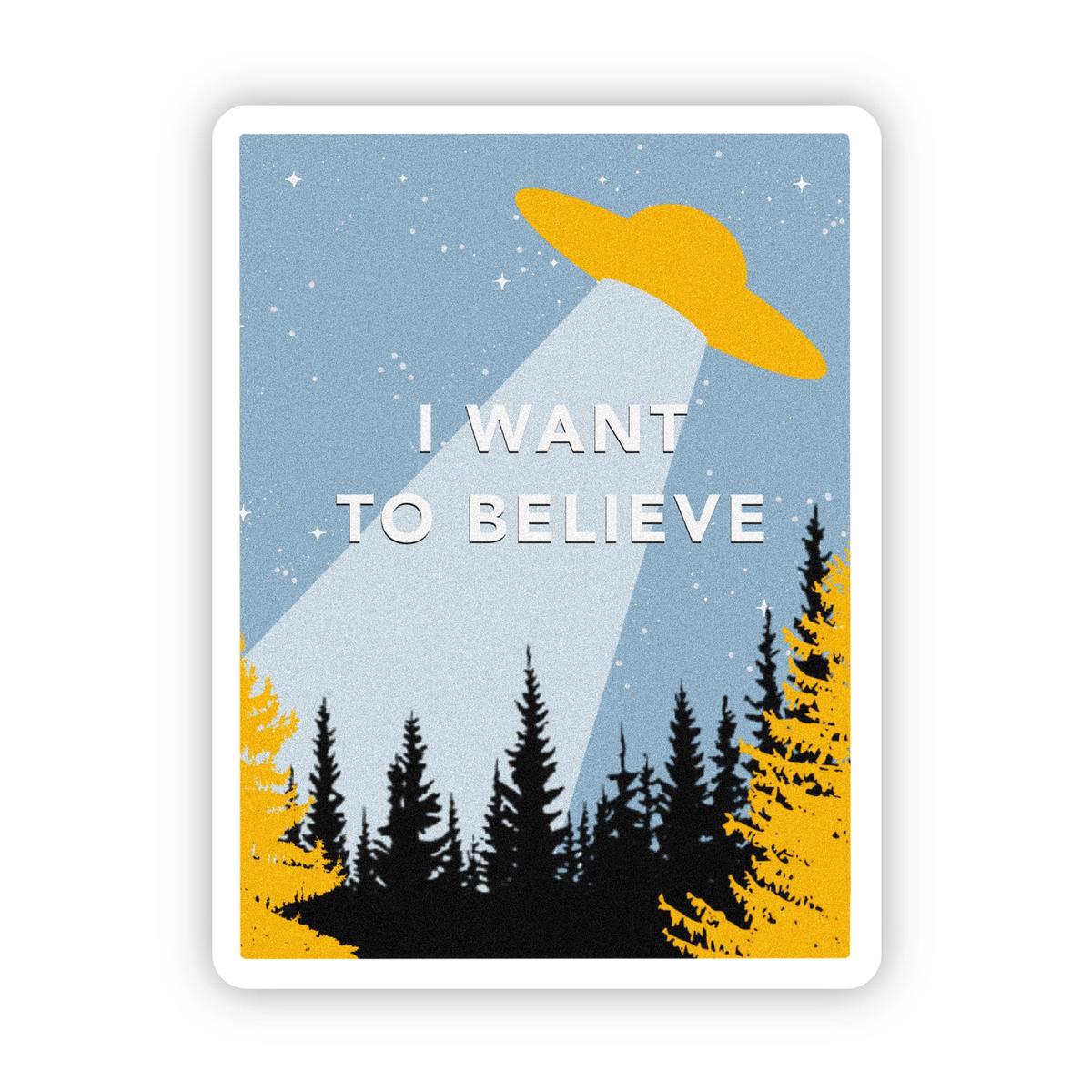 "I Want To Believe" Sticker