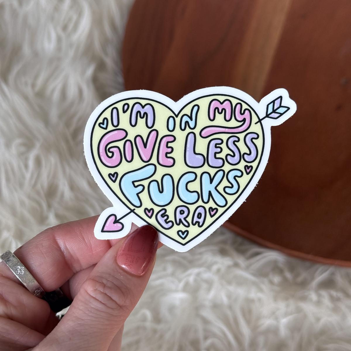 "I'm in my give less fucks era" Heart Sticker
