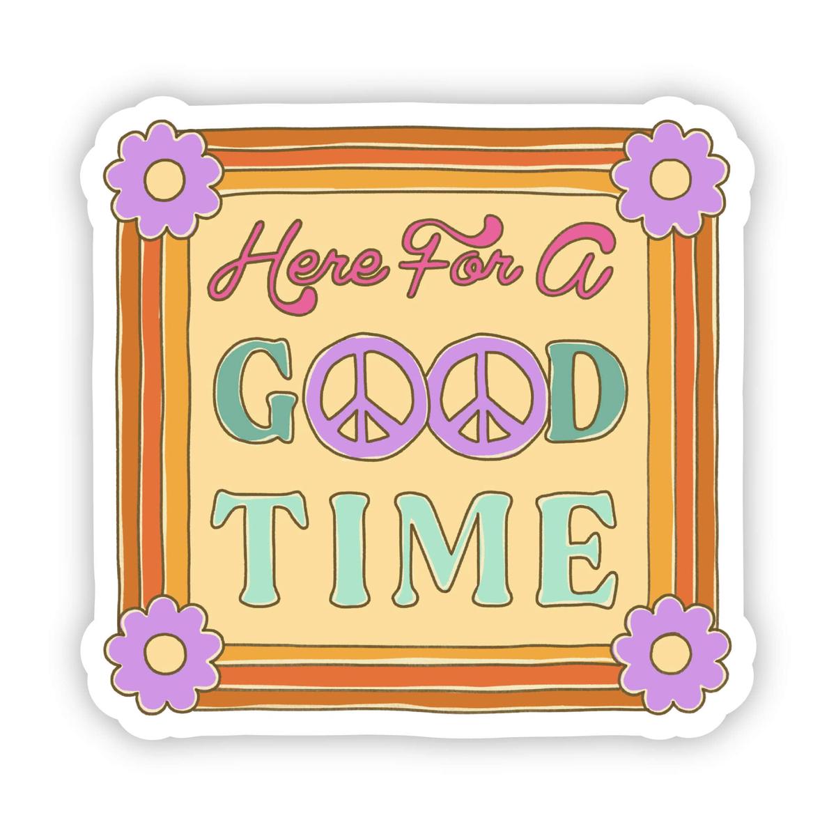 "Here For A Good Time" Retro Sticker