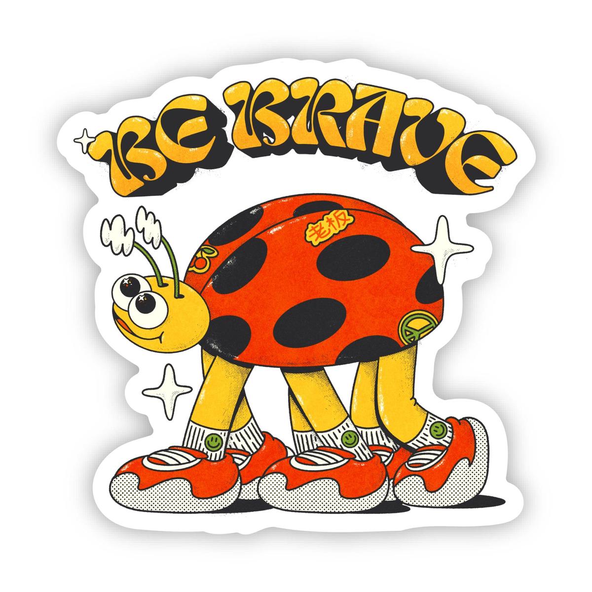 "Be brave" ladybug my sunbeam sticker