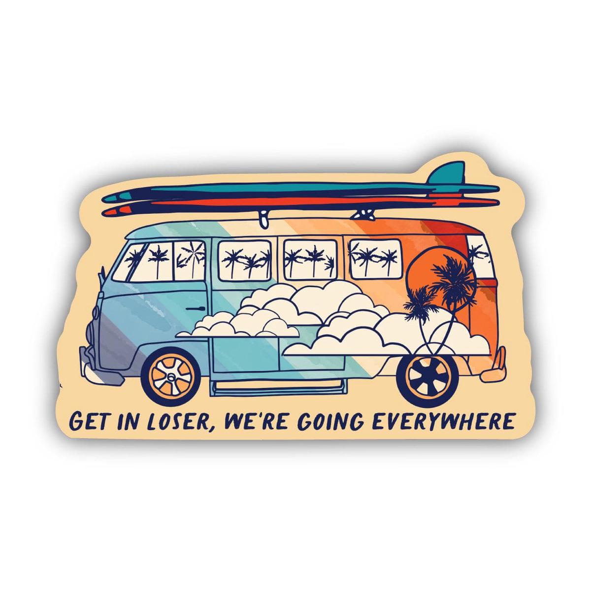 "Get In Loser We're Going Everywhere" Travel Sticker