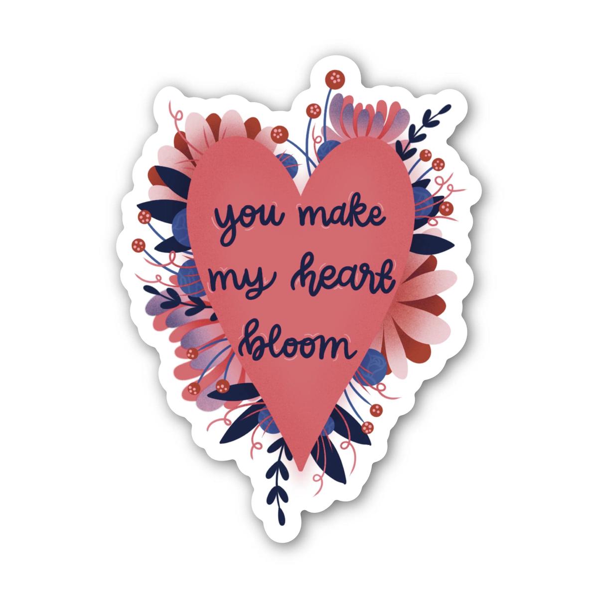 You Make My Heart Bloom Sticker